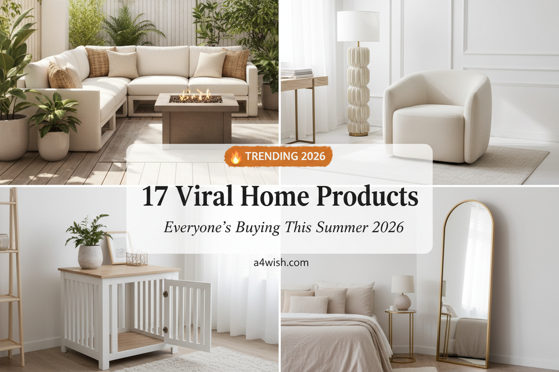 17 Viral Home Products Everyone's Buying This Summer 2026 (Before They Sell Out)